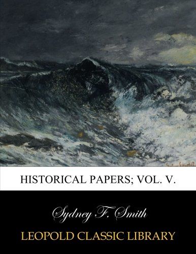 Historical papers; Vol. V.