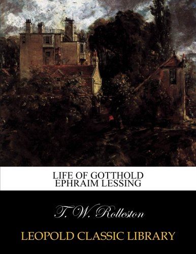 Life of Gotthold Ephraim Lessing