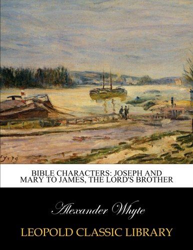 Bible characters: Joseph and Mary to James, the Lord's brother