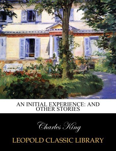 An initial experience: and other stories