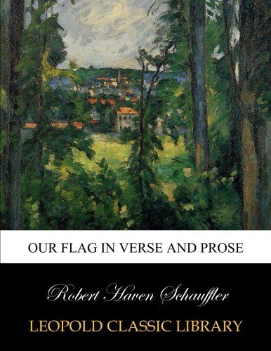 Our flag in verse and prose