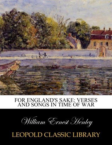 For England's sake: verses and songs in time of war