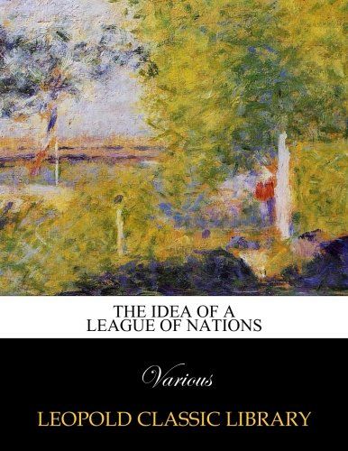 The idea of a League of Nations