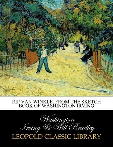 Rip Van Winkle. From the sketch book of Washington Irving