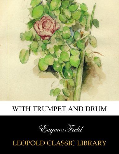 With trumpet and drum