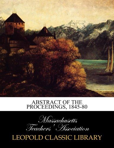 Abstract of the proceedings, 1845-80