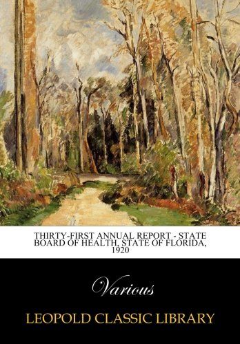 Thirty-first Annual report - State Board of Health, State of Florida, 1920