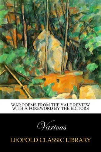War poems from the Yale review with a foreword by the editors