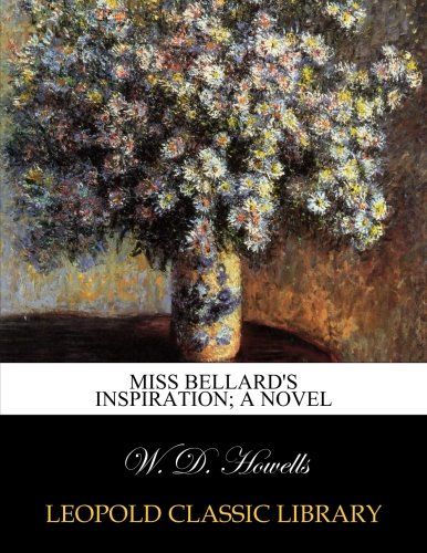 Miss Bellard's inspiration; a novel