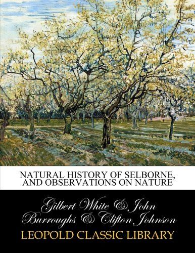 Natural history of Selborne, and observations on nature