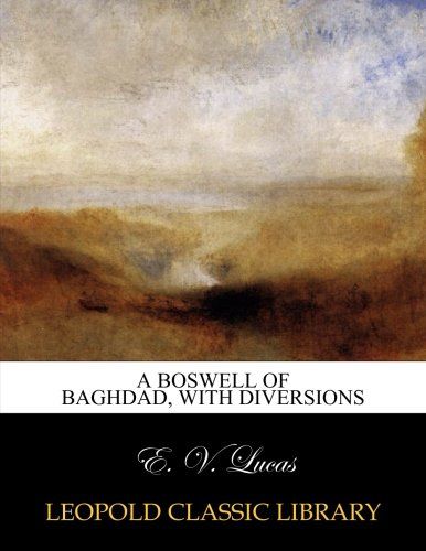 A Boswell of Baghdad, with diversions