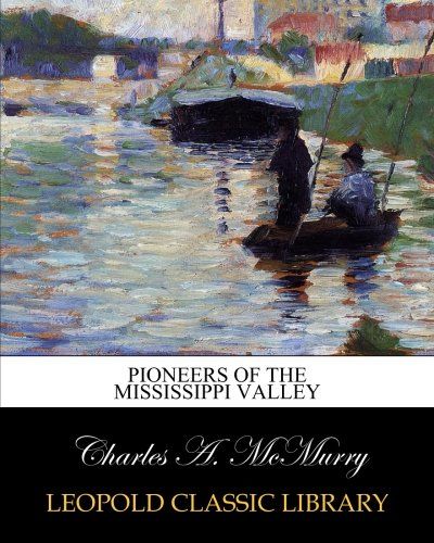 Pioneers of the Mississippi Valley