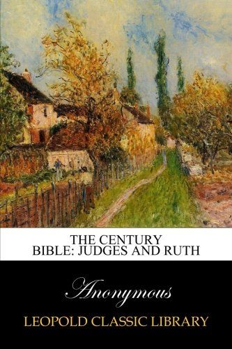 The Century Bible: Judges and Ruth