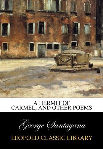 A hermit of Carmel, and other poems