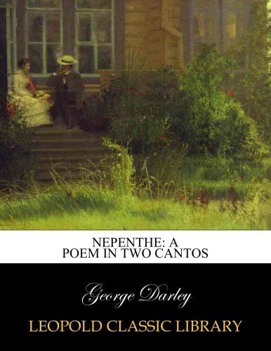 Nepenthe: a poem in two cantos