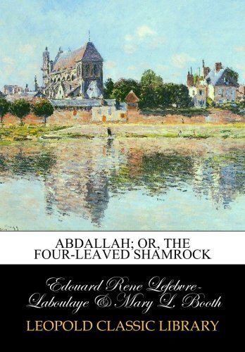 Abdallah; or, The four-leaved shamrock