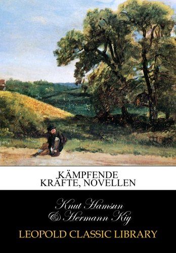 Kämpfende Kräfte, Novellen (German Edition)