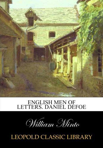 English men of letters. Daniel Defoe
