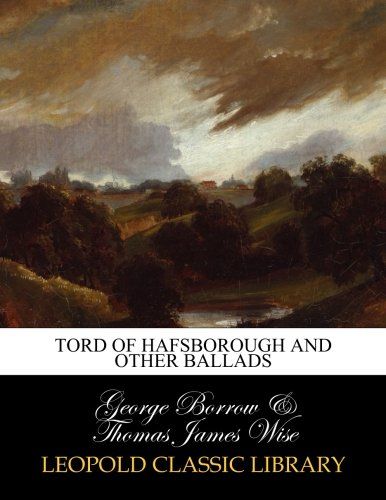 Tord of Hafsborough and other ballads
