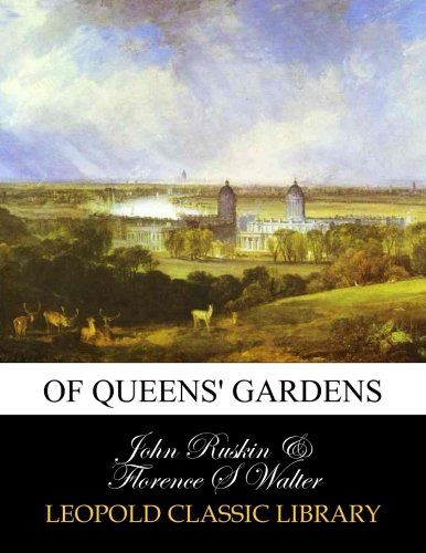 Of queens' gardens