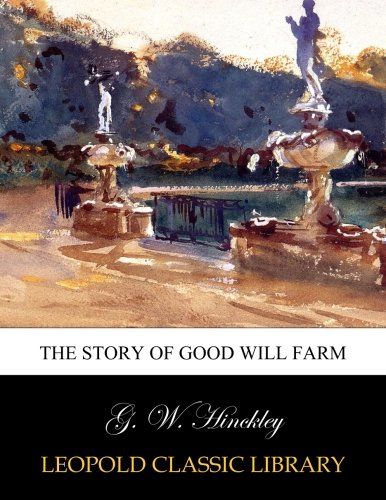 The story of Good Will farm