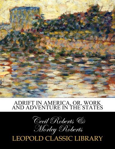 Adrift in America, or, Work and adventure in the States