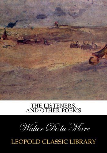 The listeners, and other poems