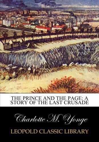 The prince and the page: a story of the last crusade
