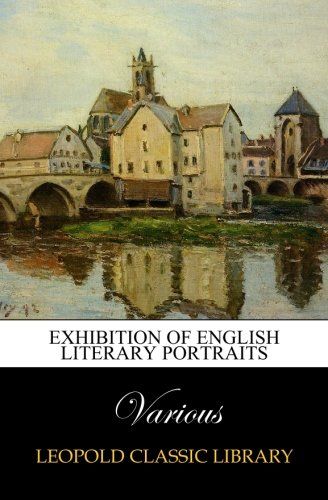 Exhibition of English Literary Portraits