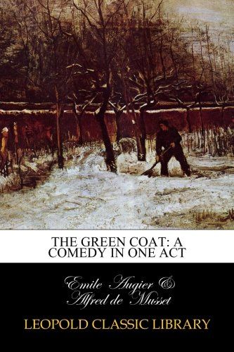 The Green Coat: a Comedy in One Act