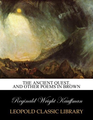 The ancient quest, and other poems in brown