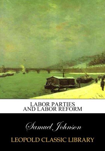 Labor Parties and Labor Reform