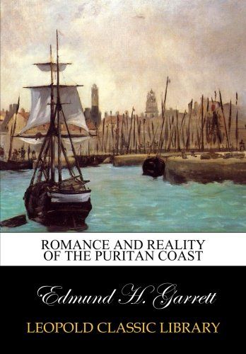 Romance and reality of the Puritan coast