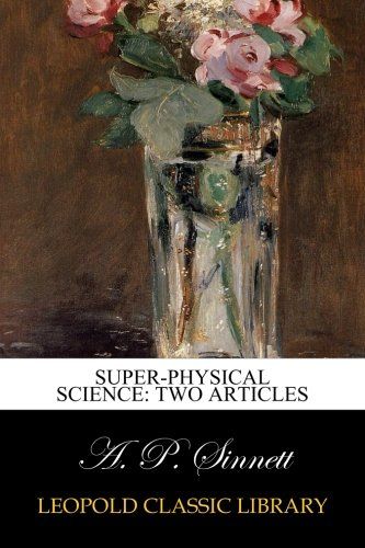 Super-physical Science: Two Articles