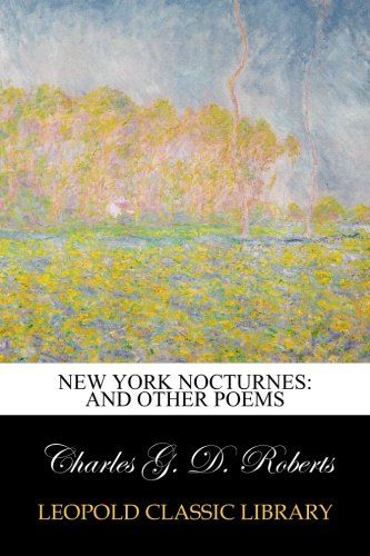 New York nocturnes: and other poems