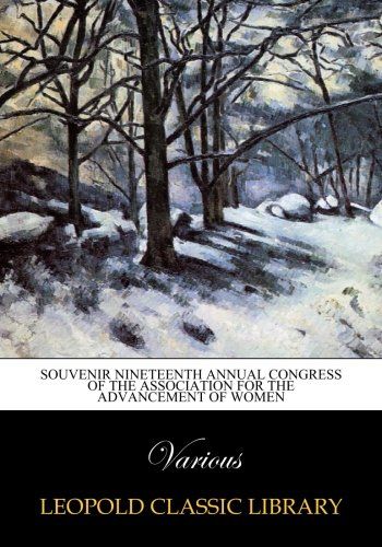 Souvenir Nineteenth Annual Congress of the Association for the Advancement of Women