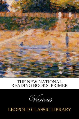 The new national reading books. Primer