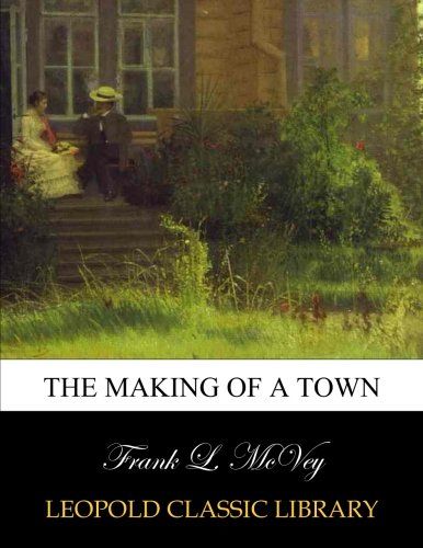 The making of a town