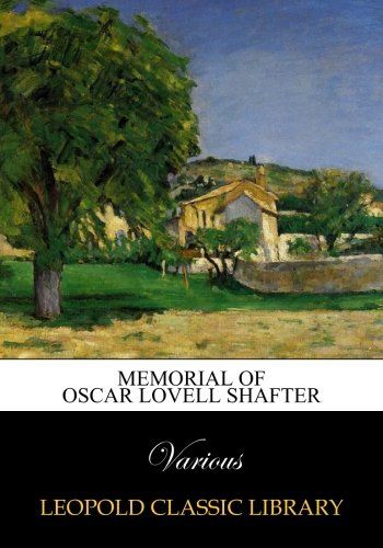Memorial of Oscar Lovell Shafter