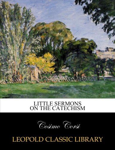 Little sermons on the catechism