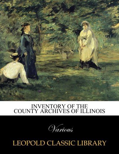 Inventory of the county archives of Illinois