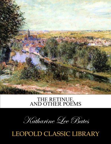 The retinue, and other poems