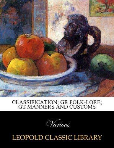 Classification; GR Folk-lore; GT manners and customs