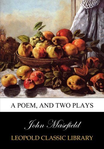 A poem, and two plays