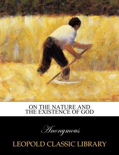 On the Nature and the Existence of God