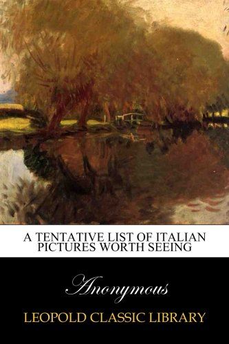 A Tentative List of Italian Pictures Worth Seeing