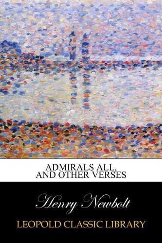 Admirals all, and other verses