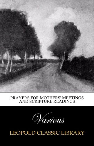 Prayers for mothers' meetings and Scripture readings
