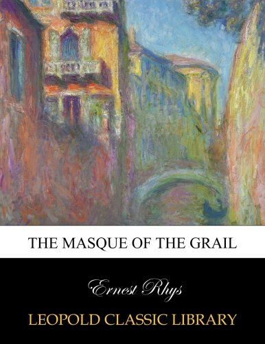 The Masque of the Grail