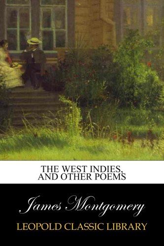 The West Indies, and other poems